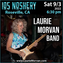 Laurie Morvan Band is at 105 Noshery in Roseville,  CA on Saturday September 3, 2022