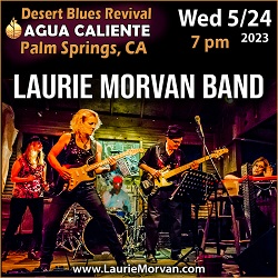 Laurie Morvan Band at Agua Caliente's Desert Blues Revival in Palm Springs, CA on May 24, 2023 at 7pm.