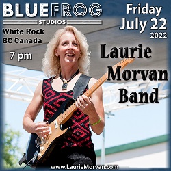 Laurie Morvan Band at Blue Frog Studios in White Rock, BC, Canada on Friday July 22, 2022
