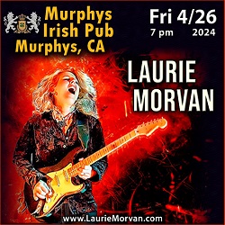 Laurie Morvan will perform at Murphys Irish Pub in Murphys CA on 4/26/24.