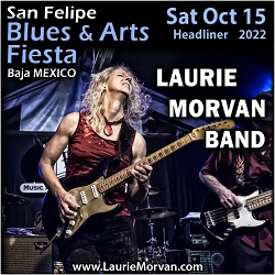 Laurie Morvan Band headlines  San Felipe Blues and Arts Fiesta in Baja Mexico on Saturday October 15, 2022